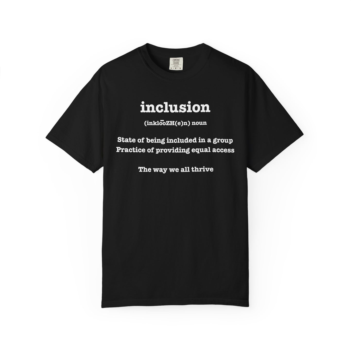 Garment-Dyed T-shirt Inclusion Equality Diversity Tee Shirt