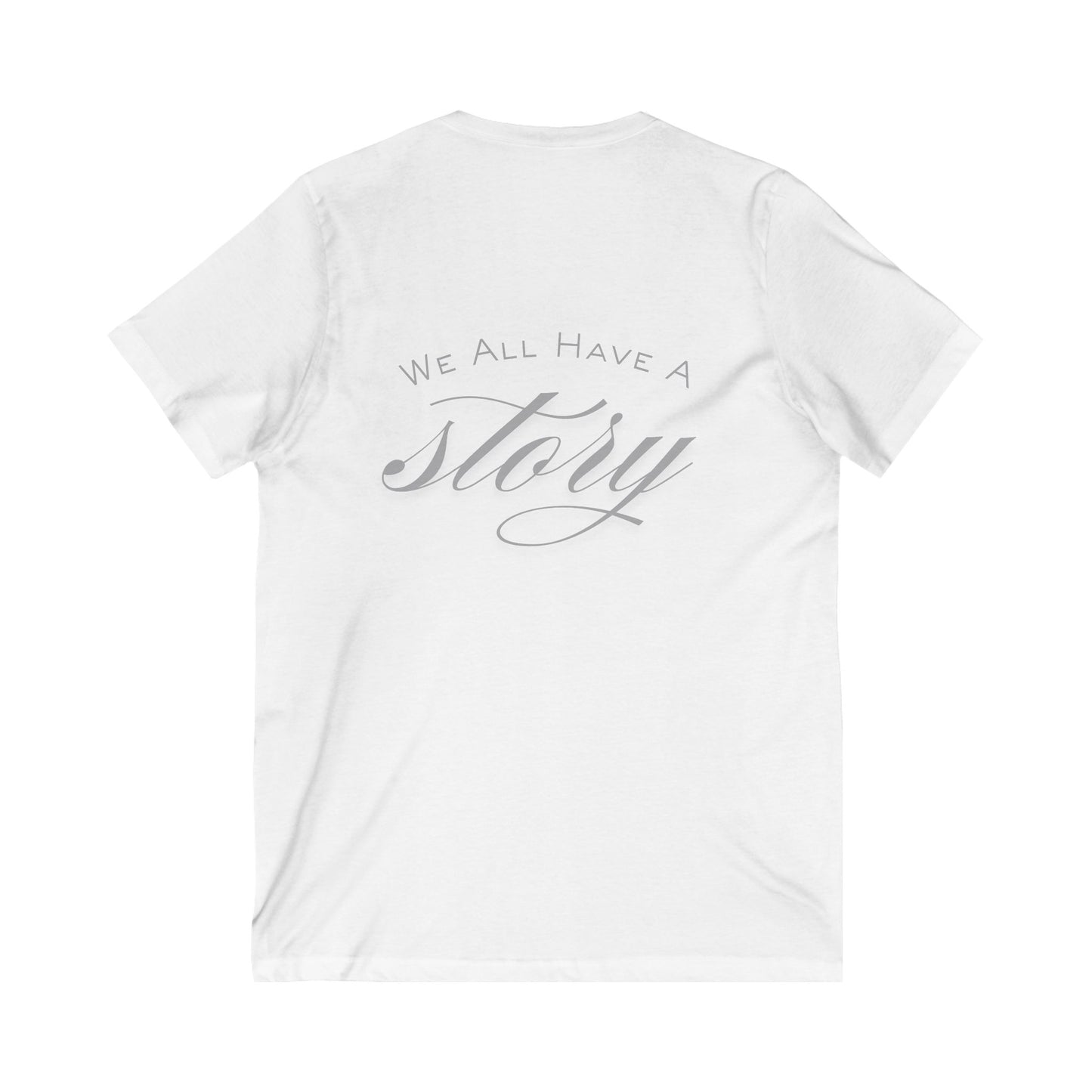 V-Neck Tee - 'we all have a story' Design