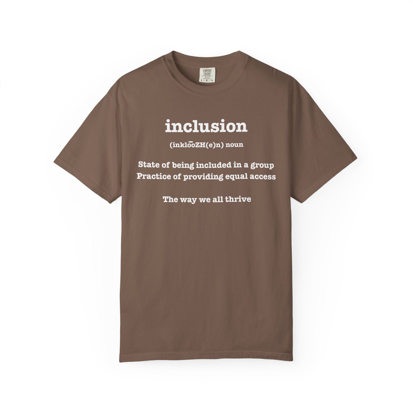 Garment-Dyed T-shirt Inclusion Equality Diversity Tee Shirt