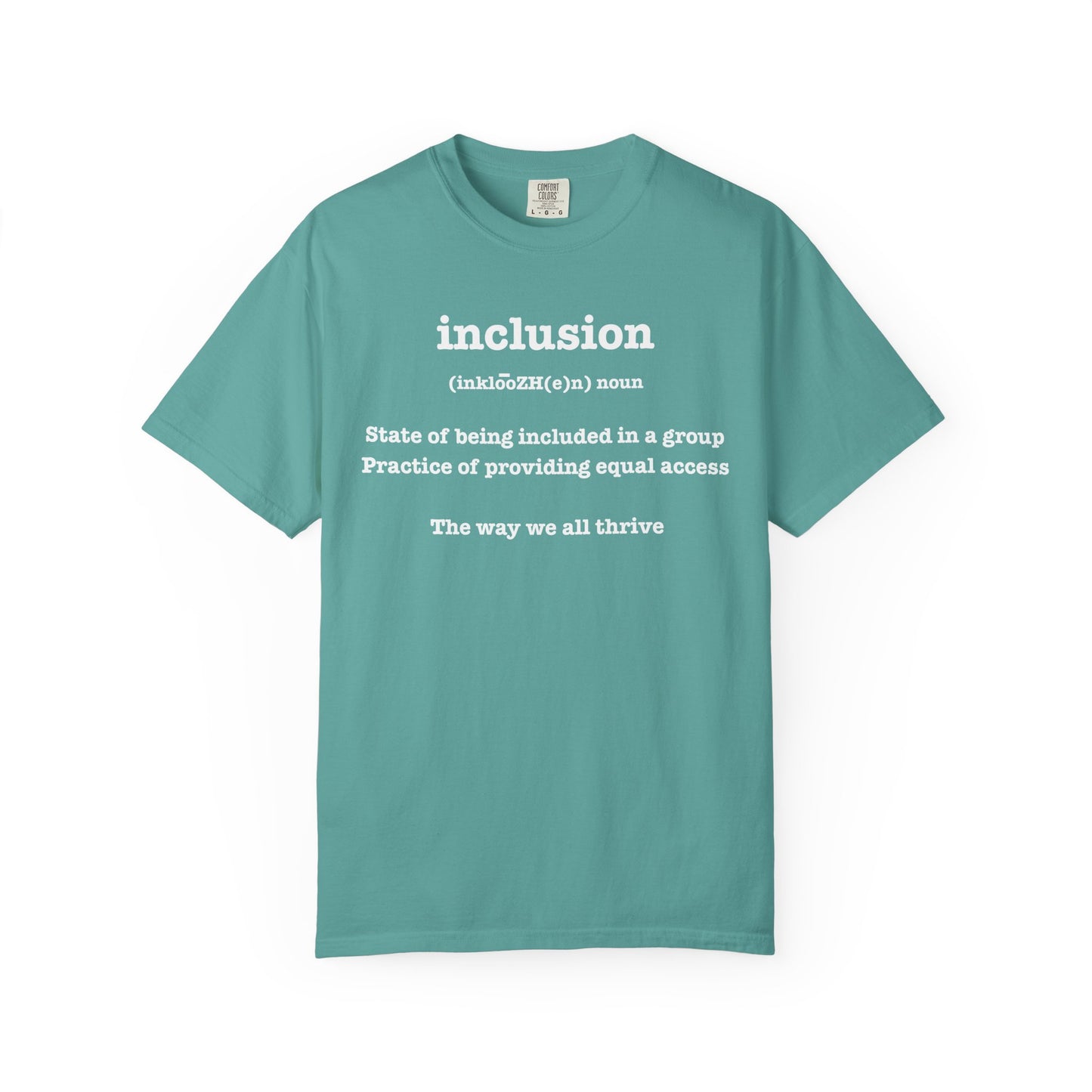 Garment-Dyed T-shirt Inclusion Equality Diversity Tee Shirt
