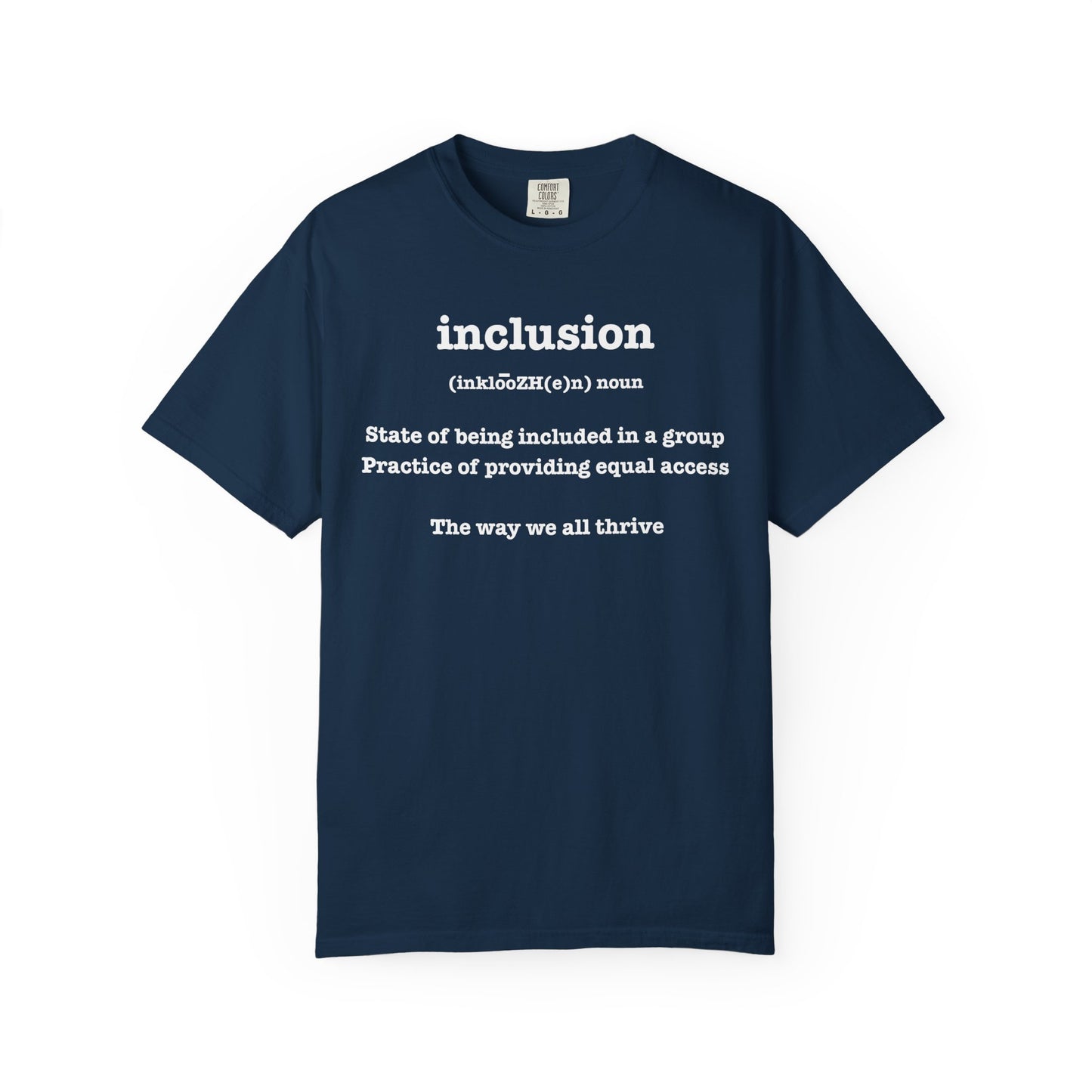 Garment-Dyed T-shirt Inclusion Equality Diversity Tee Shirt