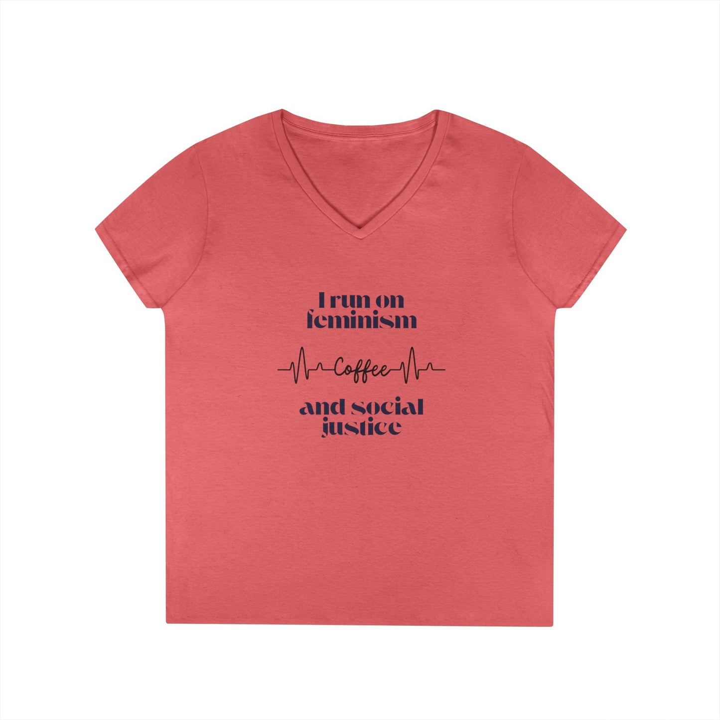 Feminist V-Neck Tee - I run on feminism caffeine and social justice