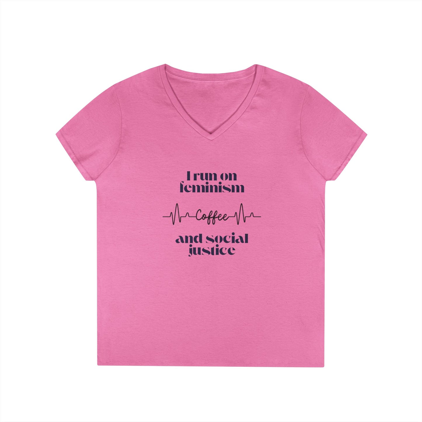 Feminist V-Neck Tee - I run on feminism caffeine and social justice