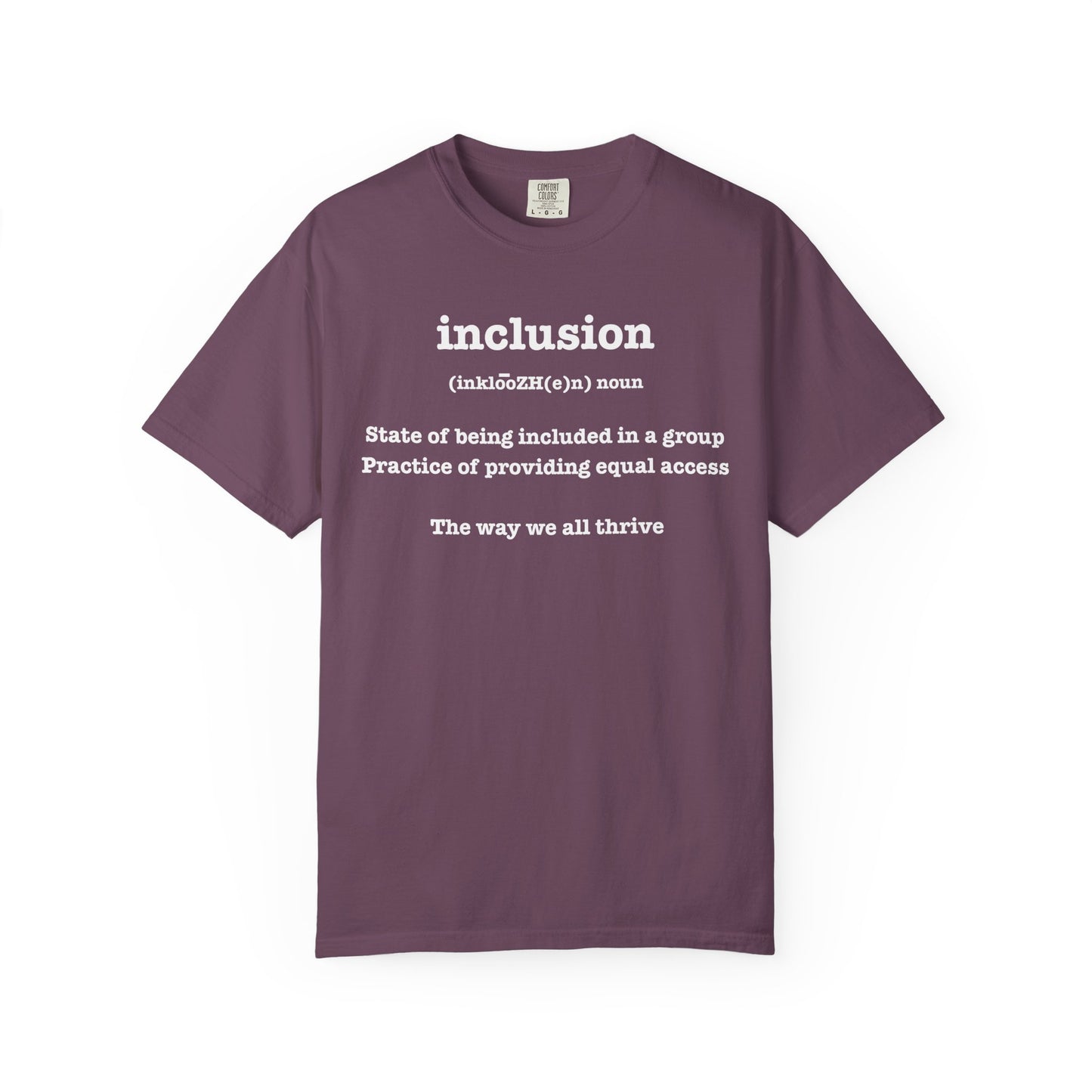 Garment-Dyed T-shirt Inclusion Equality Diversity Tee Shirt