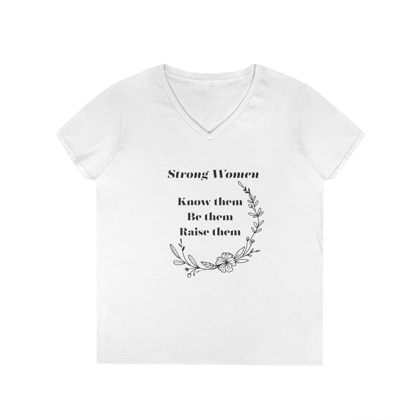 Strong Women V-Neck T-Shirt - Empowerment Tee for Feminists, Gift for Her, Inspirational Shirt, Women’s Day Apparel, Casual Wear
