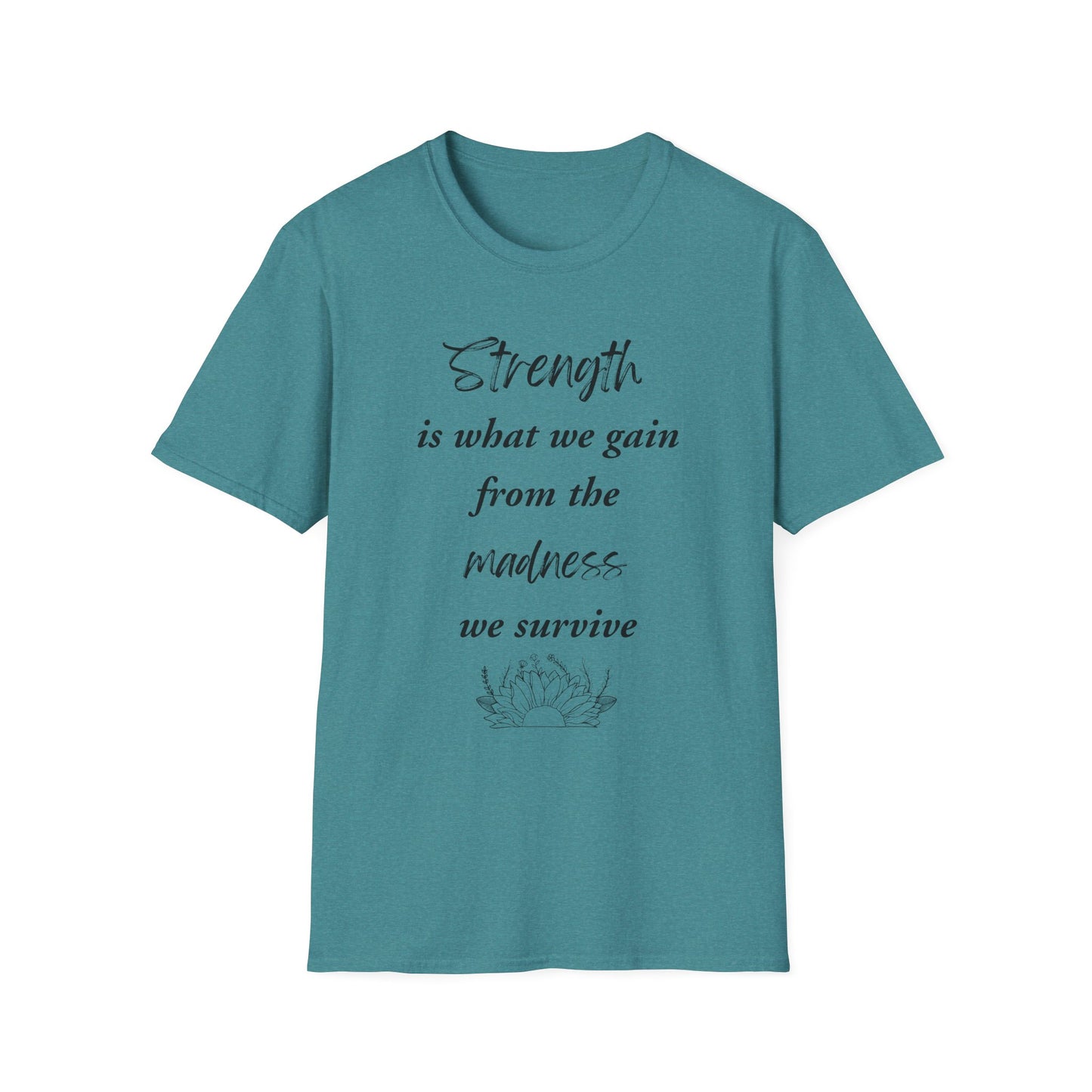 Strength Quote Unisex T-Shirt